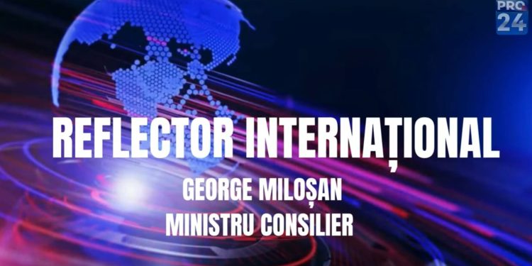 ” Reflector International”, realizată de ministrul consilier George Miloșan.